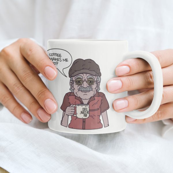 Coffee makes Herb poop. Ceramic mug
