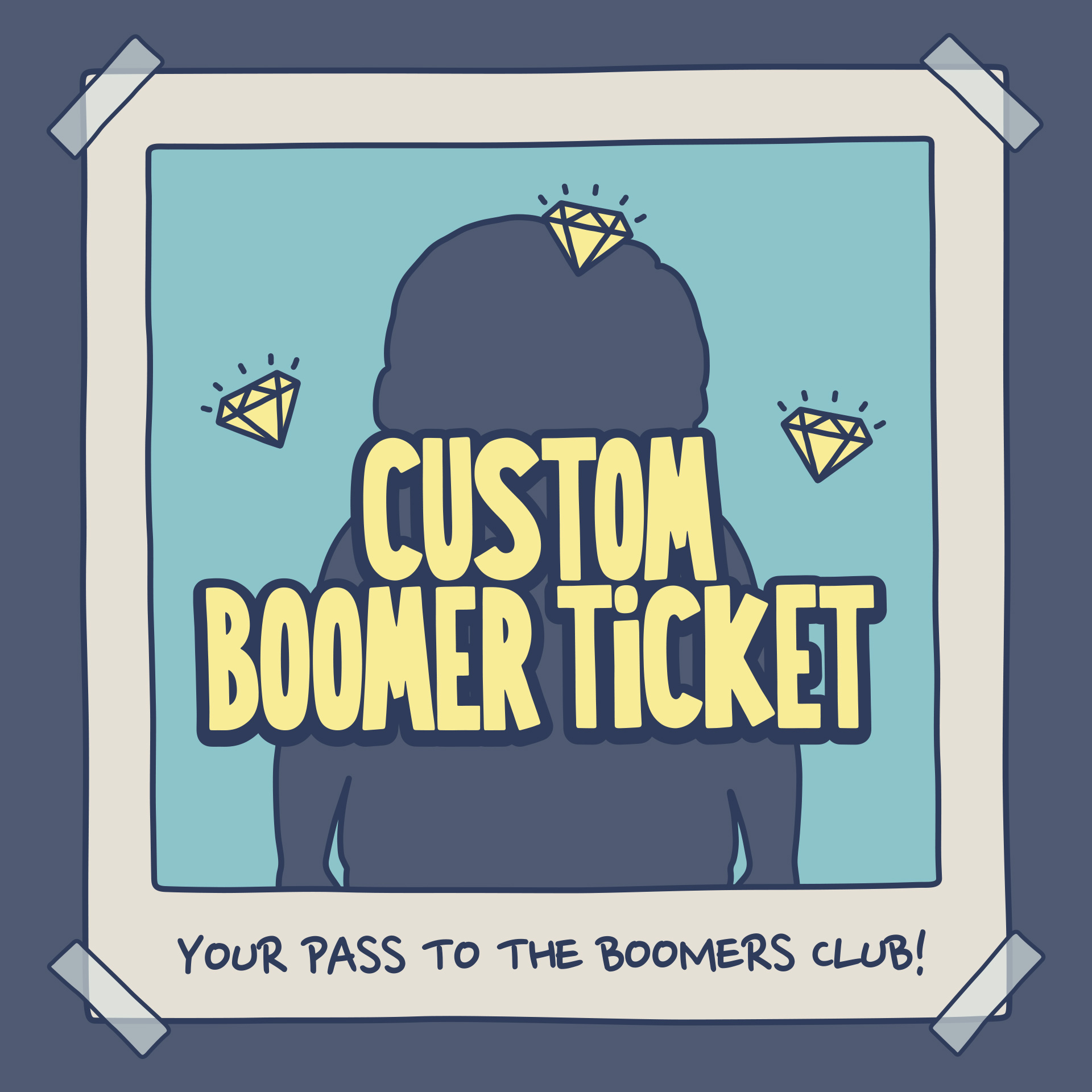 Custom boomer ticket
